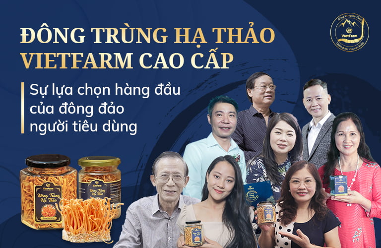 Nghệ sĩ nổi tiếng tại Việt Nam tin tưởng sử dụng sản phẩm của Đông trùng hạ thảo Vietfarm